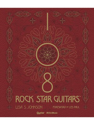 cover image of 108 ROCK STAR GUITARS　伝説のギターをたずねて